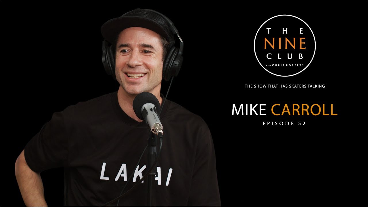 Nine Club Mike Carroll